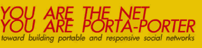 YOU ARE THE NEW YOU ARE THE PORTA-PORTER
